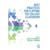 Best Practices in Flipping the College Classroom - Paperback