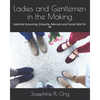 Ladies and Gentlemen in the Making: Essential Grooming, Etiquette, Manners and Social Skills for All - Paperback