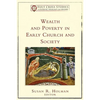Wealth and Poverty in Early Church and Society - Paperback