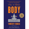 The 4-Hour Body: An Uncommon Guide to Rapid Fat-Loss, Incredible Sex, and Becoming Superhuman - Hardcover