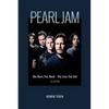 Pearl Jam: The More You Need - The Less You Get - Paperback