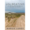 Unlocating: How Undoing Everything You Think Will Bring True Freedom - Paperback
