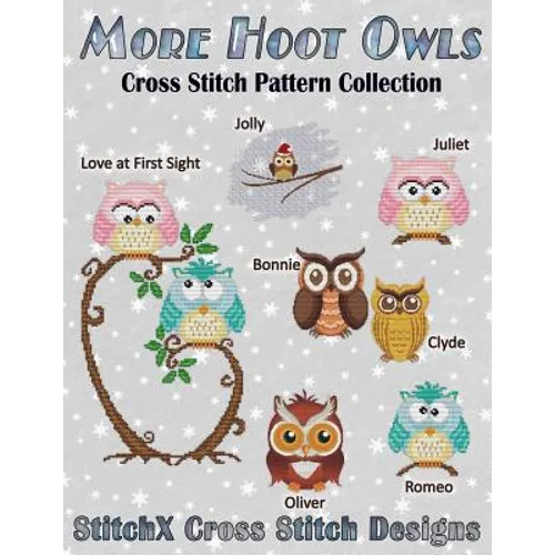 More Hoot Owls ... Cross Stitch Pattern Collection - Paperback