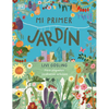 Mi Primer Jardín (My First Garden) - Hardcover
