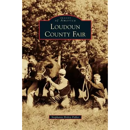 Loudoun County Fair - Hardcover