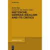Nietzsche, German Idealism and Its Critics - Paperback