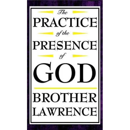 The Practice of the Presence of God - Hardcover