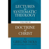 Lectures in Systematic Theology: Doctrine of Christ - Paperback