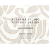 Alabama Studio Sewing + Design: A Guide to Hand-Sewing an Alabama Chanin Wardrobe - Hardcover