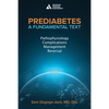 Prediabetes: A Fundamental Text: Pathophysiology, Complications, Management & Reversal - Paperback
