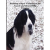Building a Basic Foundation for Search and Rescue Dog Training - Paperback
