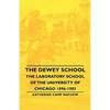 The Dewey School - The Laboratory School of the University of Chicago 1896-1903 - Hardcover
