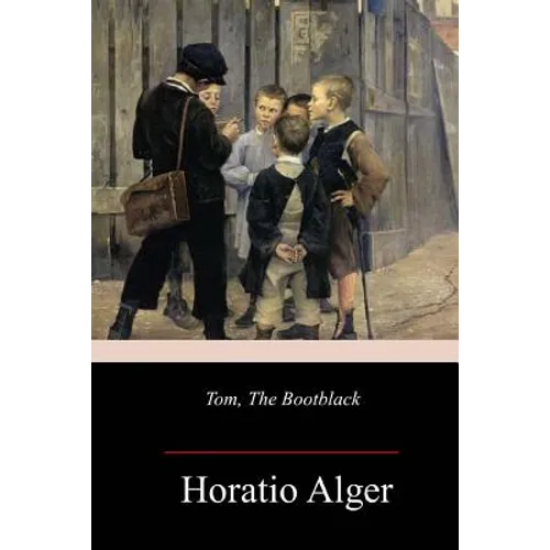Tom, The Bootblack - Paperback