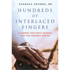 Hundreds of Interlaced Fingers: A Kidney Doctor's Search for the Perfect Match - Paperback