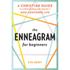 The Enneagram for Beginners: A Christian Guide to Understanding Your Type for a God-Centered Life - Paperback