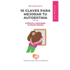 10 Claves para mejorar tu autoestima: Serás tu mejor versión - Paperback