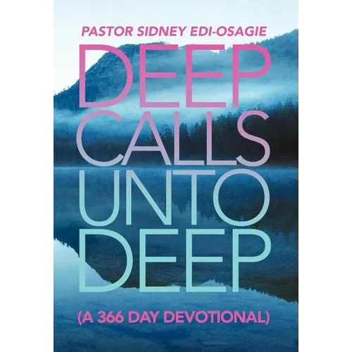 Deep Calls Unto Deep: (A 366 Day Devotional) - Hardcover