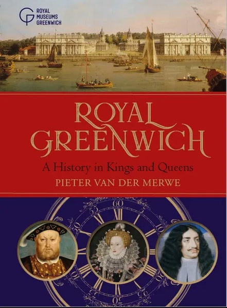 Royal Greenwich: A History in Kings and Queens - Hardcover