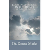 Looking for God in the Heart of All Places - Paperback