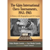 The Gijon International Chess Tournaments, 1944-1965: A History with Biographies and 213 Games - Paperback