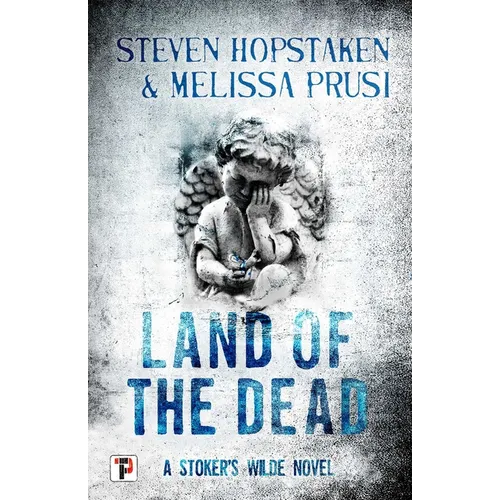 Land of the Dead: A Stoker's Wilde Novel - Paperback