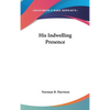 His Indwelling Presence - Hardcover