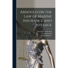 Arnould on the law of Marine Insurance and Average - Hardcover