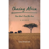 Chasing Africa: A Memoir - Paperback
