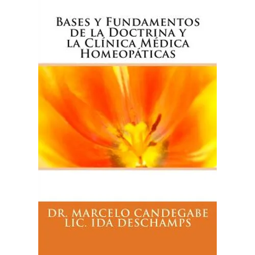 Bases y Fundamentos de la Doctrina y la Clínica Médica Homeopáticas - Paperback