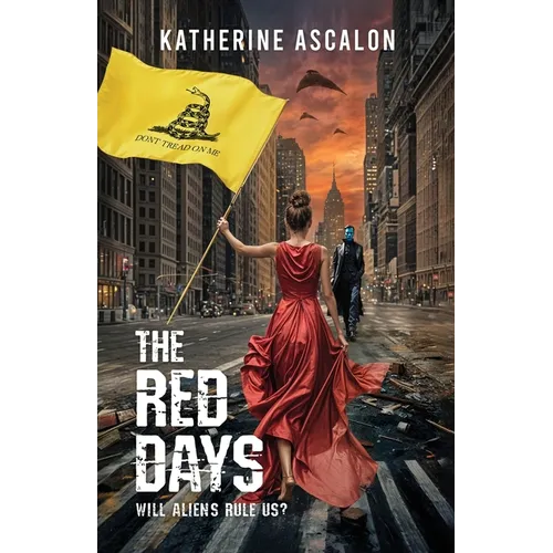 The Red Days: Will Aliens Rule Us? - Paperback