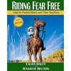 Riding Fear Free: Help for Fearful Riders and Their Teachers - Paperback