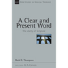 A Clear and Present Word: The Clarity of Scripture Volume 21 - Paperback