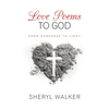 Love Poems to God: From Darkness to Light - Paperback
