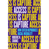 Access Is Capture: How Edtech Reproduces Racial Inequality - Hardcover