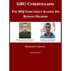 GRU Cybervillains: The DOJ Indictment Against Six Russian Hackers - Hardcover