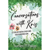 Conversations With Kris: Letters between a Mom and her Murdered Son - Paperback