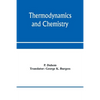 Thermodynamics and chemistry. A non-mathematical treatise for chemists and students of chemistry - Paperback