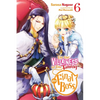 I'm the Villainess, So I'm Taming the Final Boss, Vol. 6 (Light Novel): Volume 6 - Paperback