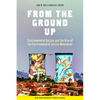 From the Ground Up: Environmental Racism and the Rise of the Environmental Justice Movement - Hardcover