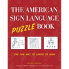 The American Sign Language Puzzle Book: The Fun Way to Learn to Sign - Paperback