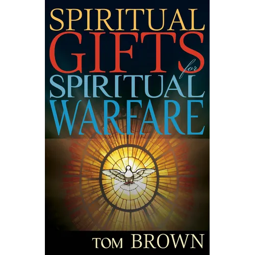 Spiritual Gifts for Spiritual Warfare - Paperback