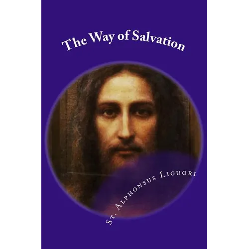 The Way of Salvation: Meditations for Attaining Conversion and Holiness - Paperback