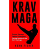 Krav Maga: Disrupt, Damage, Destroy, Disengage: Practical Solutions to Real World Challenges - Paperback