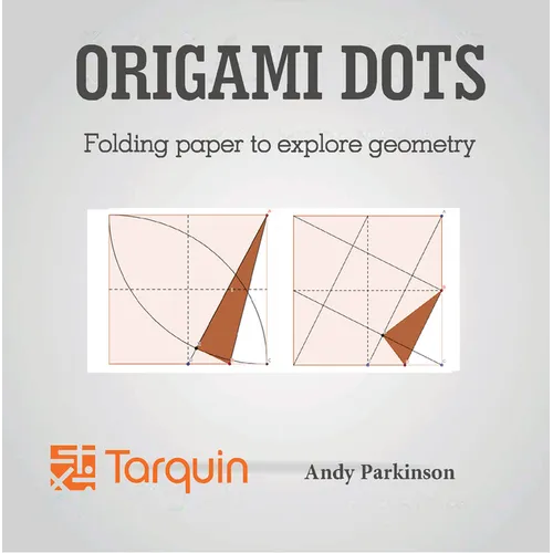 Origami Dots: Folding Paper to Explore Geometry - Paperback