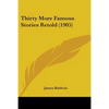 Thirty More Famous Stories Retold (1905) - Paperback