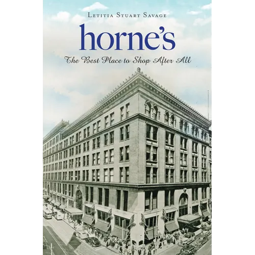 Horne's: The Best Place to Shop After All - Paperback