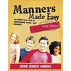 Manners Made Easy for Teens: 10 Steps to a Life of Confidence, Poise, and Respect - Paperback