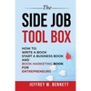 The Side Job Toolbox - How to: Write a Book, Start a Business Book and Book Marketing Book for Entrepreneurs - Paperback