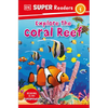 DK Super Readers Level 1 Explore the Coral Reef - Hardcover