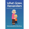 What Gram Remembers - Hardcover